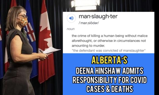 Alberta’s Health Minister Deena Hinshaw finally admits responsibility for unnecessary covid cases & deaths