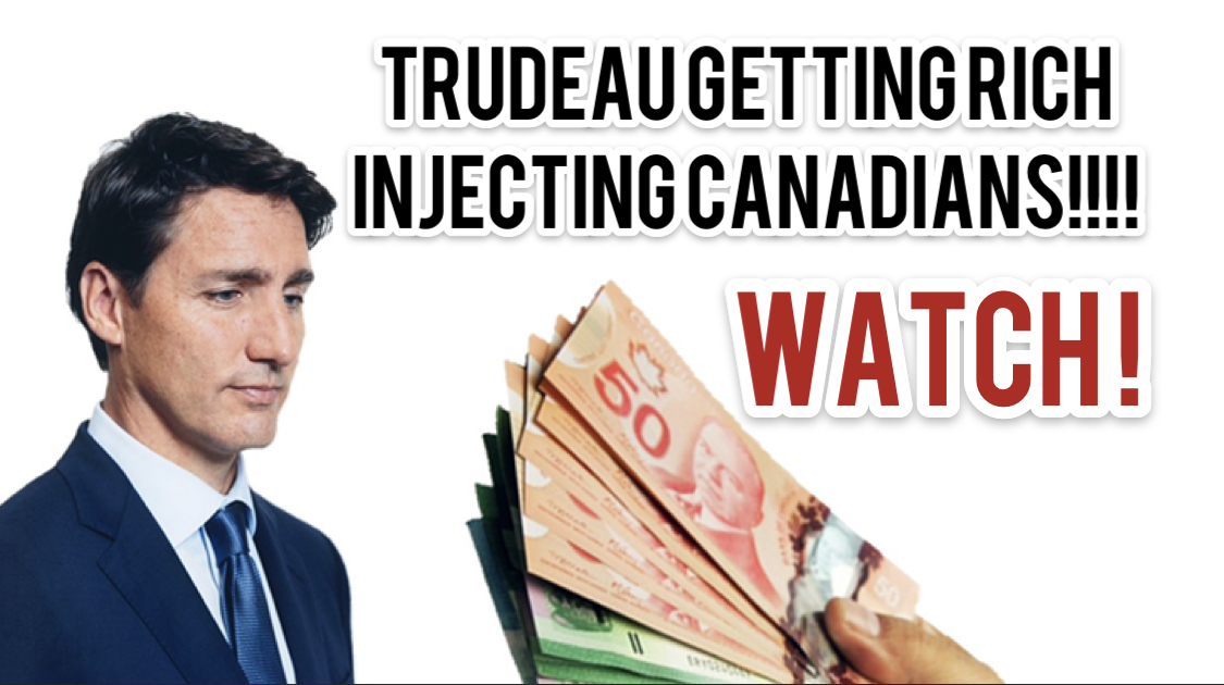MUST WATCH: JUSTIN TRUDEAU GETTING RICH INJECTING CANADIANS! IT'S CALLED RACKETEERING! - The Daily News