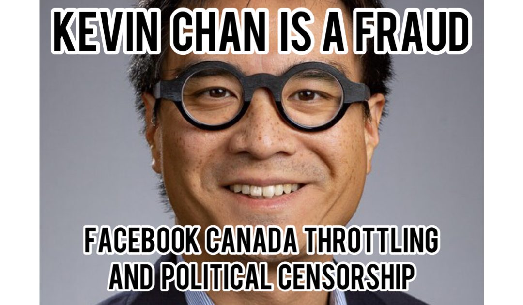 Kevin Chan of Facebook Canada is a criminal fraud that should be held criminally accountable for misleading public opinion